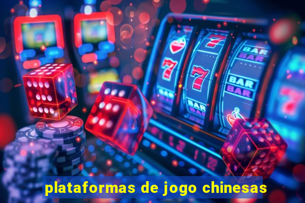 plataformas de jogo chinesas